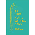 49 Uses for a Walking Stick